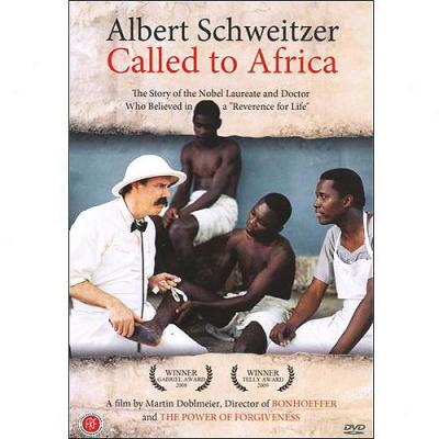 Albert Schweitzer: Called To Africa