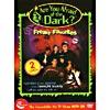 Are You Afraid Of The Dark? Freaky Favoritse