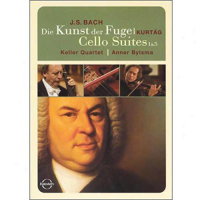 Bach: Die Kunst Der Fuge / Cello Suites 1 & 5 - Keller Quartet / Anner Bylsma