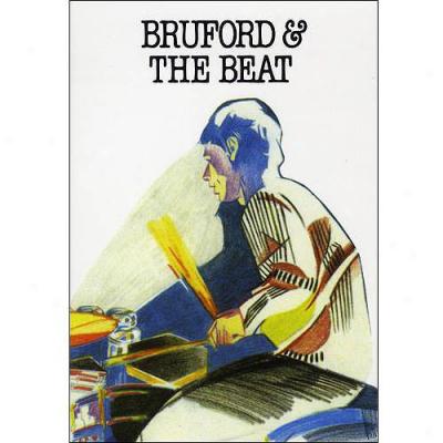 Bill Bruford: Bruford & The Beat