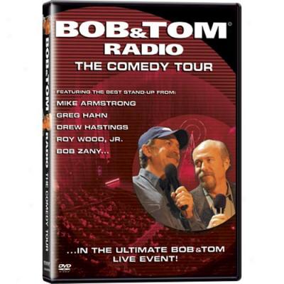Bob And Tom Radio: The Comedy Tour