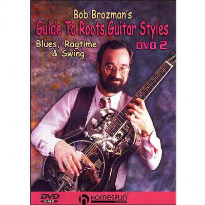 Bob Brozman's Guide To Roots Guitar Styles, Vol. 2