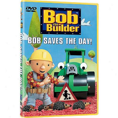 Bob The Builder: Bob Saves The Day!