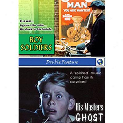 Boy Soldiers / His Master's Ghost