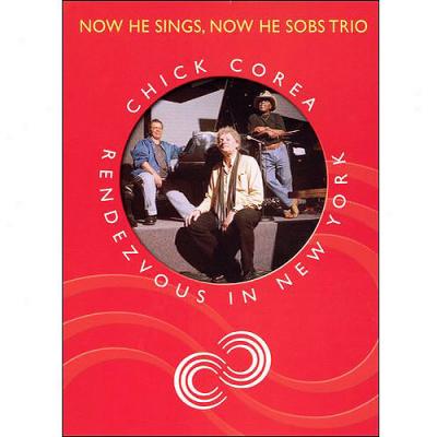 Chick Corea: Rendezvous In New York - Now He Sings, Now He Sobs Trio (widescreen)