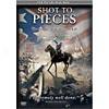Civil War Life: Shot To Pieces (widescreen)