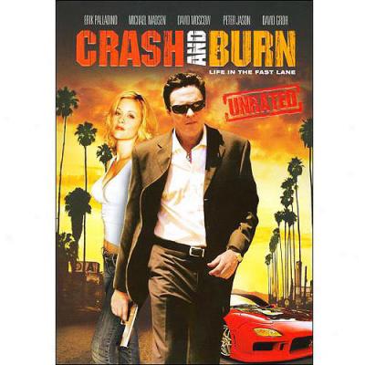 Crash And Burn (unrated) (widescreen)