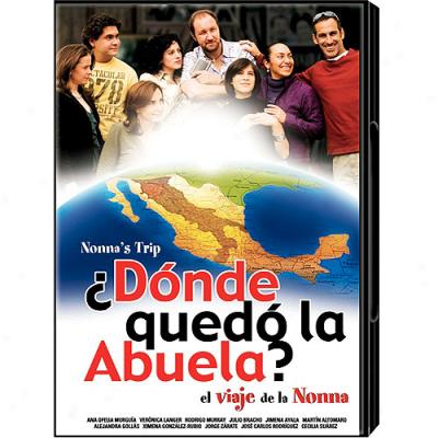Donde Quedo La Abuela?: El Viaje De La Nonnaa (spanish) (full Frame)