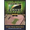 Fields Of Glory: University Of Michigan - Michigan Stadium