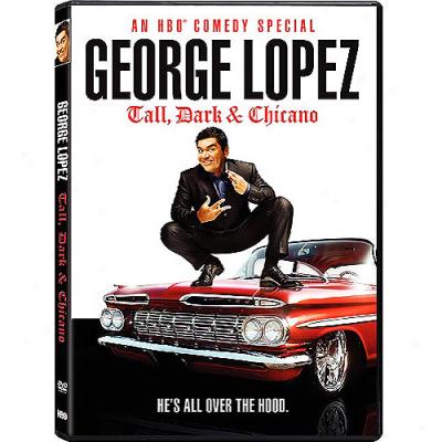 George Lopez: Tall, Dark & Chicano (widescreen)