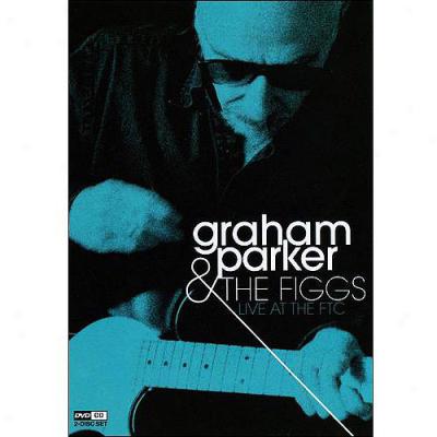 Graham Parker & The Figgs: Live At The Ftc (with Cd) (widescreen)