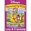 Growing Up With Winnie The Pooh: Love & Friendship
