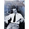 Howard Hughes: The Man & The Madness