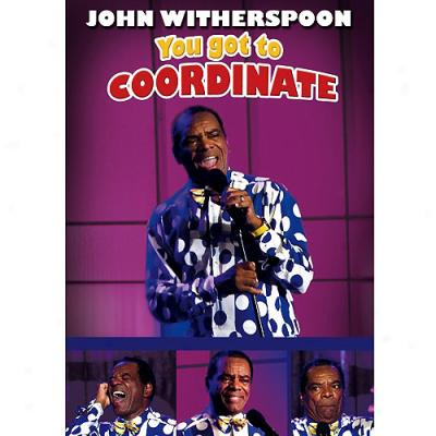 Johb Witherspoon: You Got To Coordinate (widescreen)