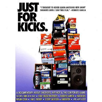 Just For Kicks: A Documentary Abojt Sbeakers, Hip-hop And The Corporate Game (Quite Frame)