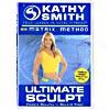 Kathy Smith - The Matrix Method: Ultimate Sculpt