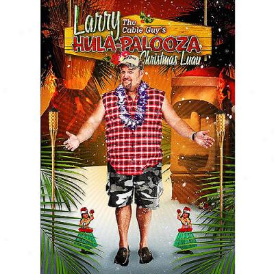 Larry The Cable Guy's Hula-palooza Christmas Luau (widescreen)