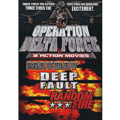 Operation Delta Force: Mayday / Dee Fault / Random Fire
