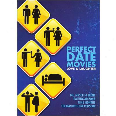 Perfect Date Movies:_Love & Laughrer - Me, Myself And Irene / Raising Arizona / Nine Months / The Man Through  One Red Shoe