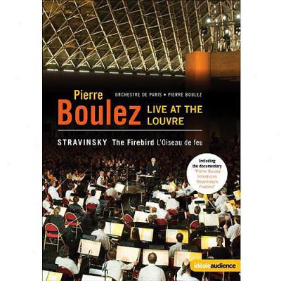 Pjerre Boulez: Live At The Louvre - Stravinsky: The Firebird (widescreen)