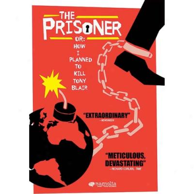 Prisoner Or: How I Planned To Slay Tony Blair (widescreen)