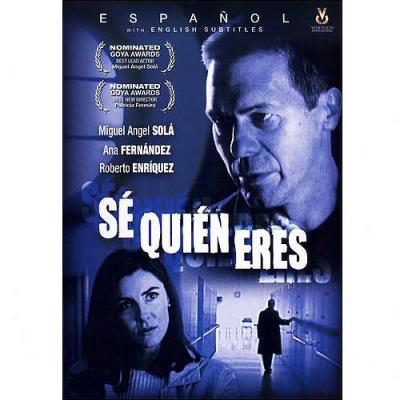 Se Quien Eres (spanish) (widescreen)