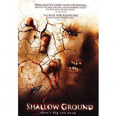 Shallow Ground (widescreen)