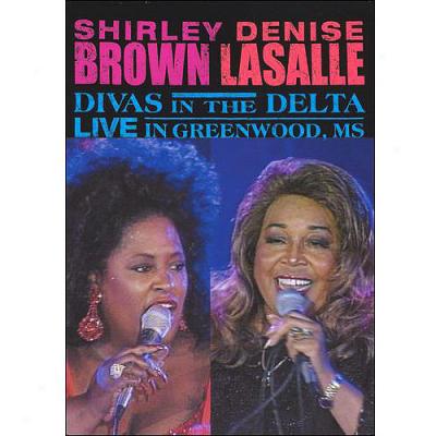 Shirley Brown / Denise Lasalle: Divas In The Delta Live In Greenwoodd, Ms