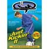 Super Soccer Skills: Just Kickin' It (full Frame)