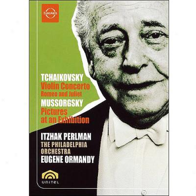 Tchaikovsky: Violin Concerto / Romeo & Juliet / Mussotgsky: Pictures A5 An Exhibition - Perlman / Ormandy