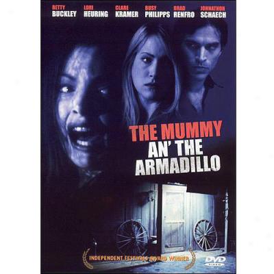 The Mummy An' The Armadillo (full Frame)