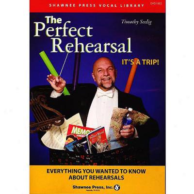 The Perfect Rehearsal