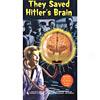 They Saved Hitler's Brain (full Frame)
