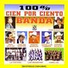 100% Cien Por Ciento Banda (r3master)