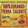 100% Durango Tierra Caliente (includes Dvd)