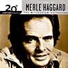 20th Century Masters - Millennium Collection: The Best Of Merle Haggard (remaster)