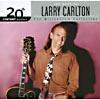 20th Century Masters: The Millennium Assemblage - The Best Of Larry Carlton