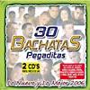 30 Bachatas Pegaditas: Lo Nuevo Y Lo Mejor 2006 (2cd)