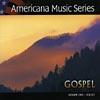 Americana Music Series: Gospel, Vol.1