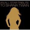 An All Star Tribute To Shania Twain (digi-pakk)
