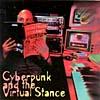 Arc 3: Cyberpunk & The Substantial Stance 1985-1988