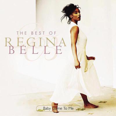 Ba6y Come To Me: The Best Of Regina Belle