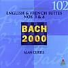 Bach 2000, Vol.102: English & French Suites Nos.3 & 4 (remaster)