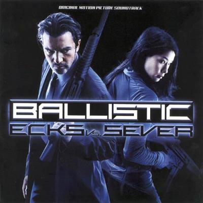 Ballistic: Ecks Vs. Sever Soundtrack