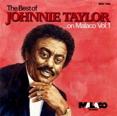 Best Of Johnnie Taylor On Malaco, Vol. 1