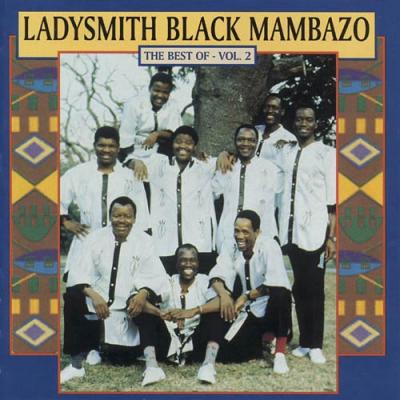 Utmost Of Ladysmith Black Mambazo, Vol. 2
