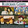 Best Of The Best Of Bluegrass Gospel