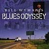 Bill Wyman's Blues Odyssey (remaster)