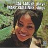 Cal Tjader Plays, Mary Stallings Sings (remaster)