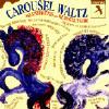 Carousel Waltz And Other Waltzes Musical Theatre